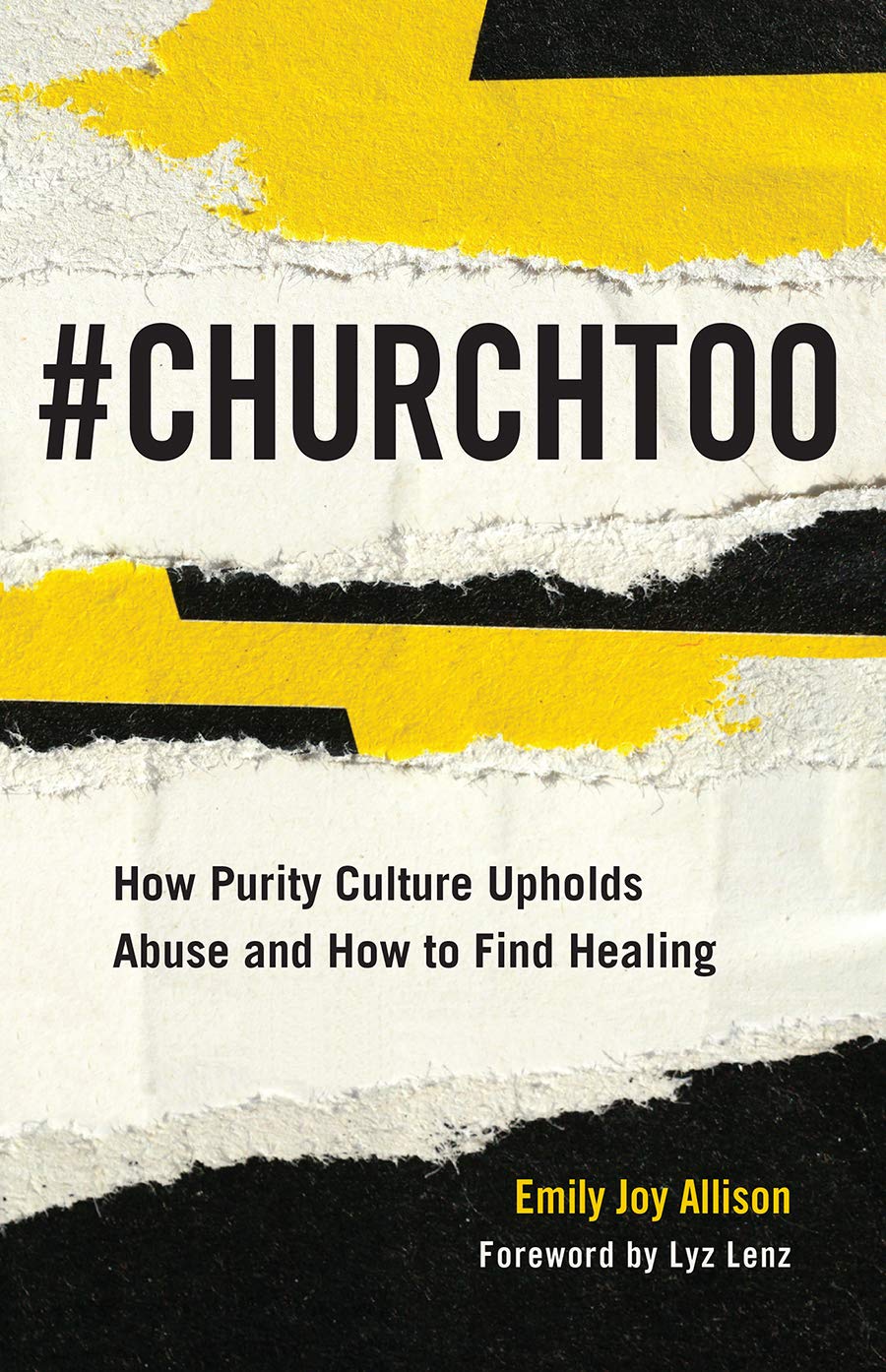 #Churchtoo: How Purity Culture Upholds Abuse And How To Find Healing