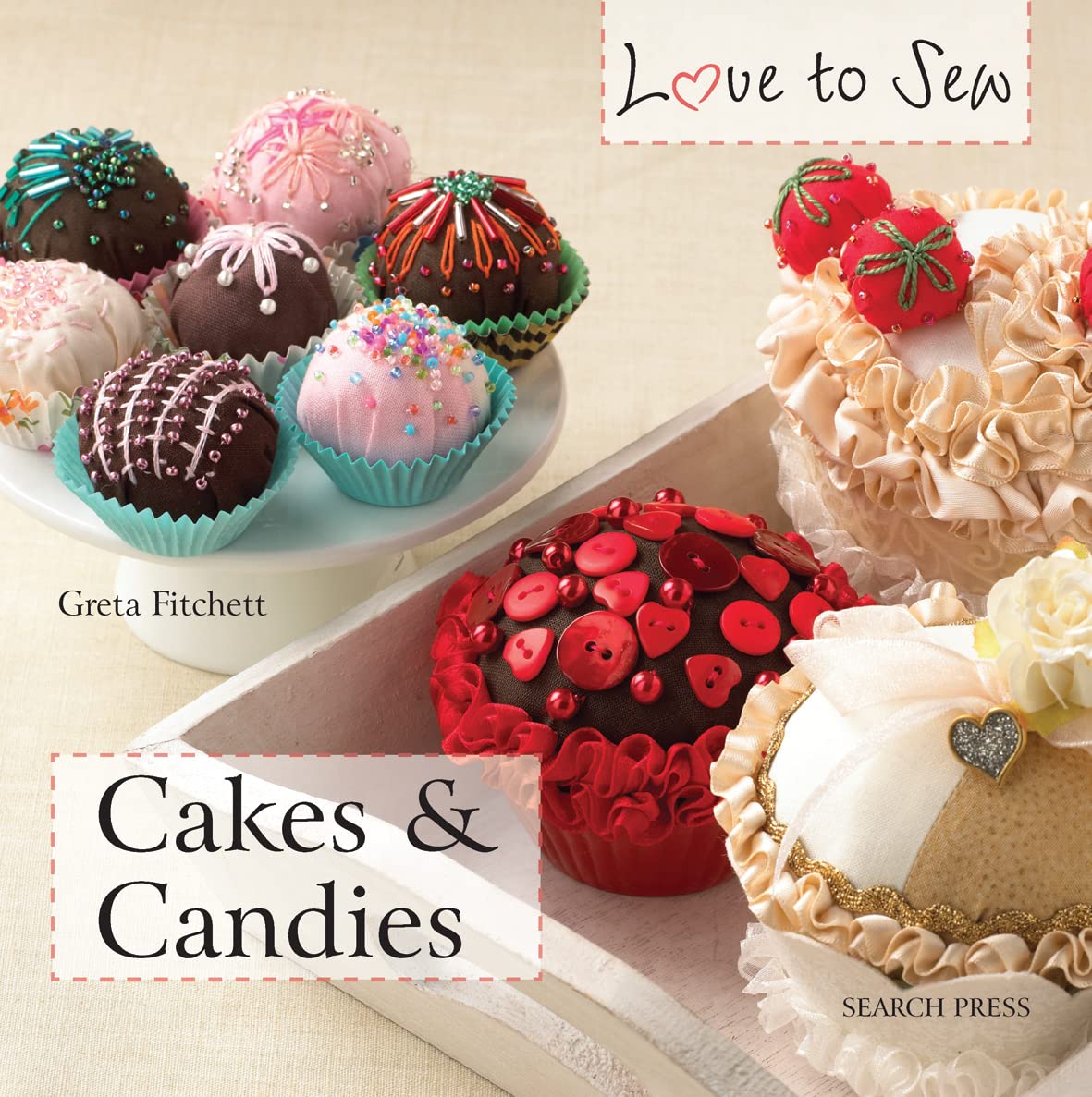 Cakes & Candies (Love To Sew),Used