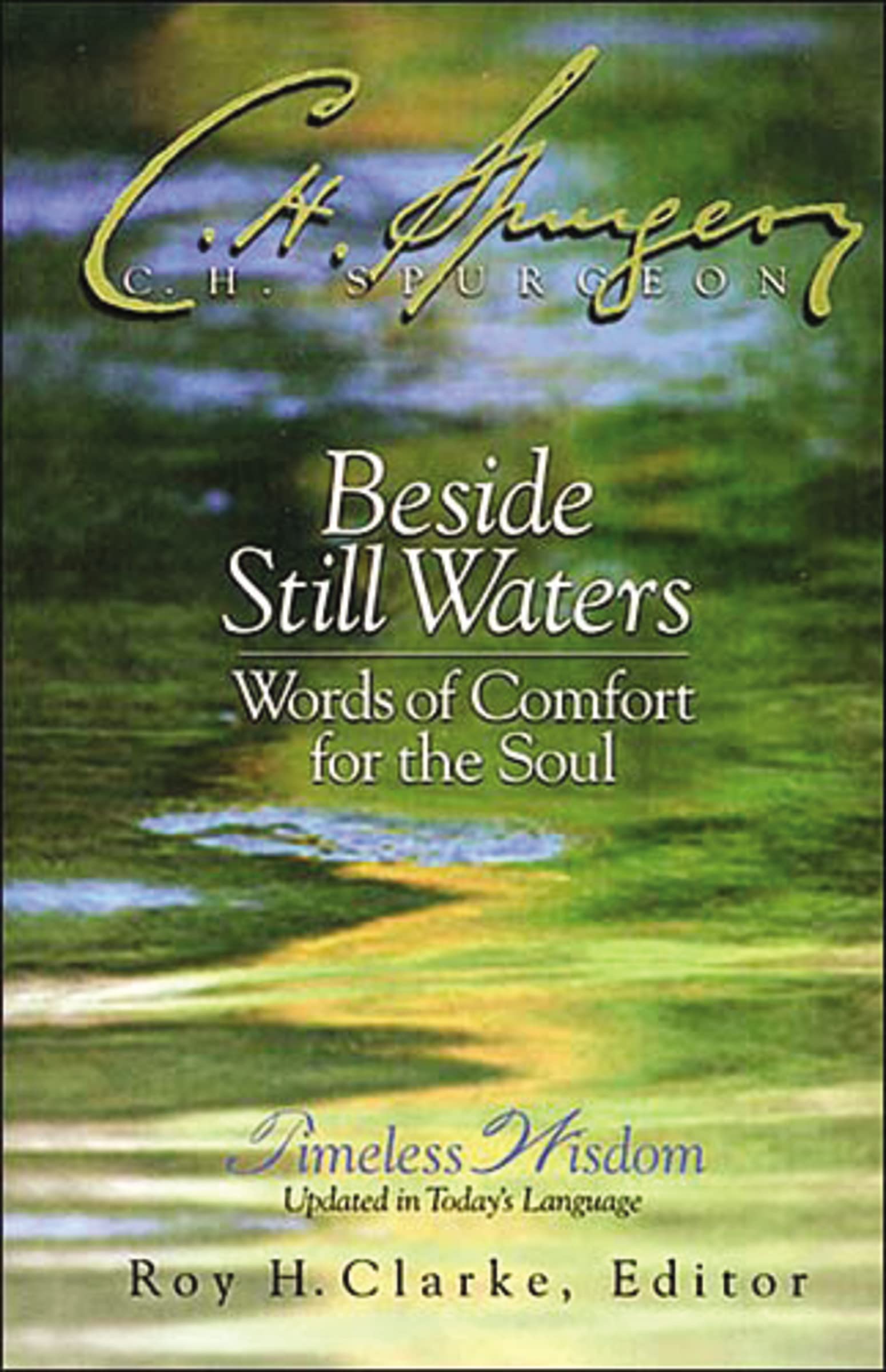 Beside Still Waters: Words of Comfort for the Soul,New