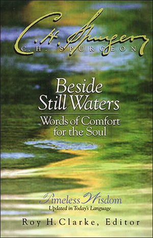 Beside Still Waters: Words of Comfort for the Soul,Used