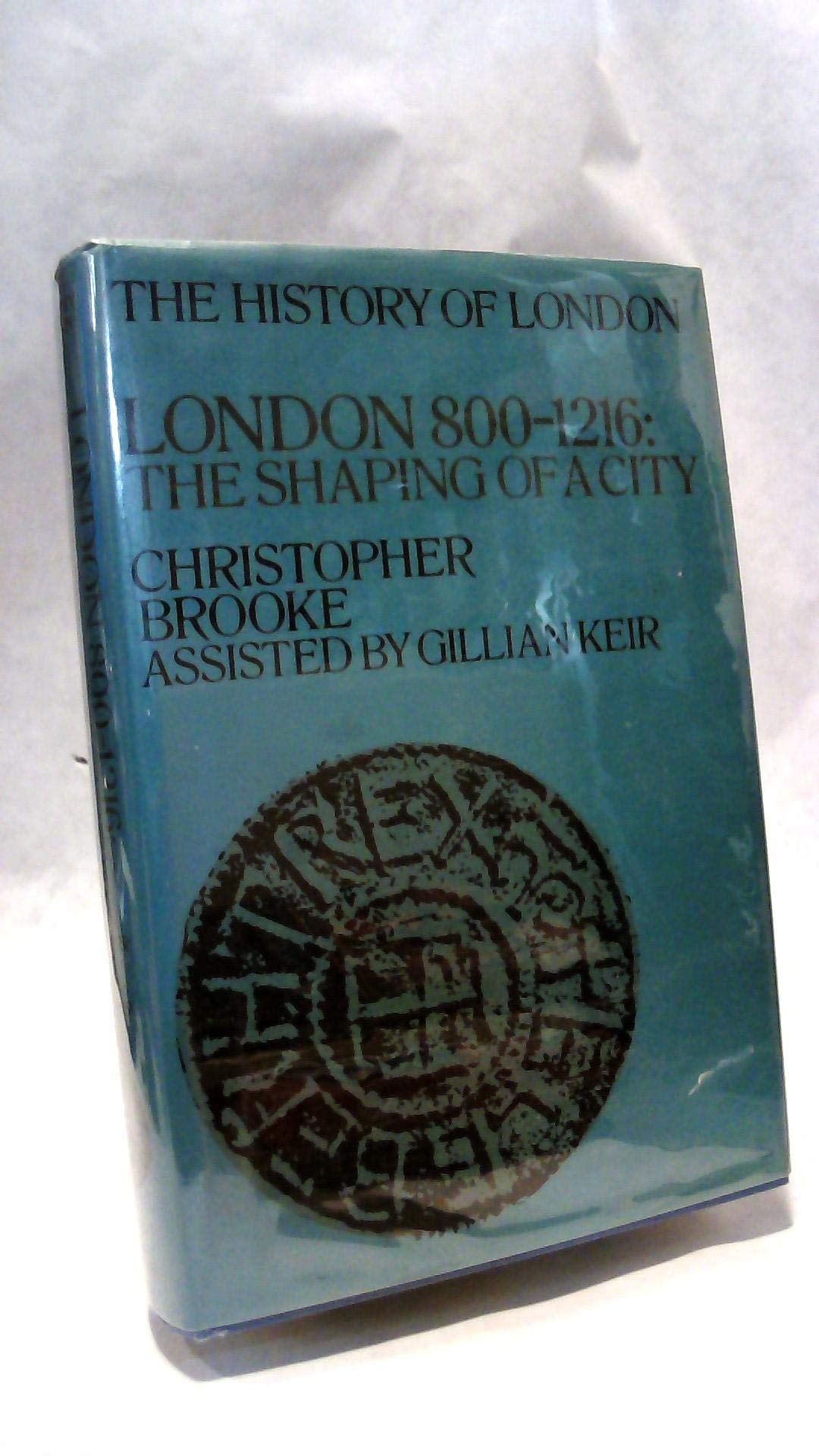 London, 8001216: The Shaping Of A City (History Of London)-used