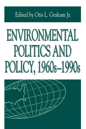 Environmental Politics And Policy, 1960S1990S (Issues In Policy History)