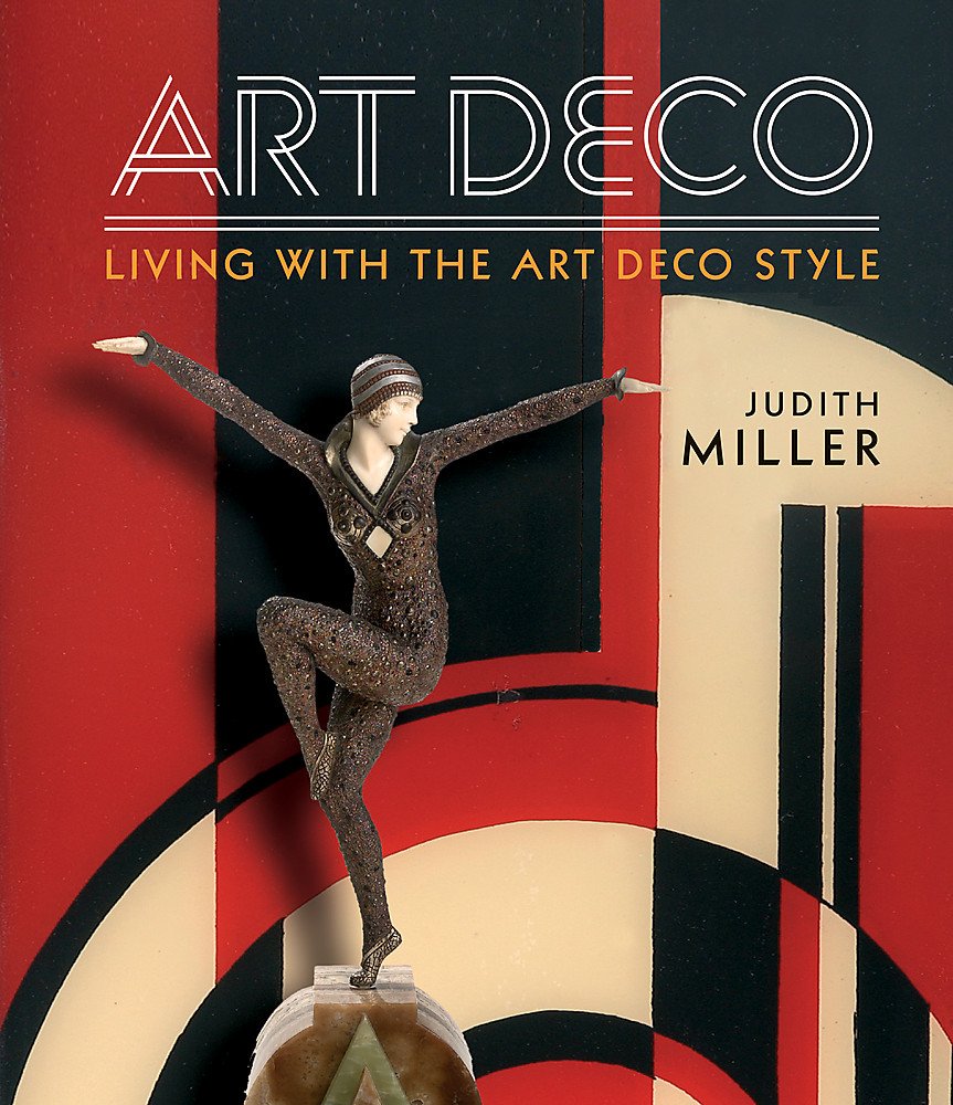 Miller'S Art Deco: Living With The Art Deco Style