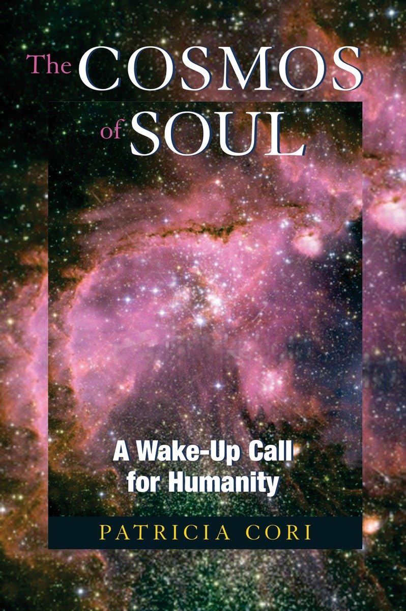 The Cosmos Of Soul: A Wakeup Call For Humanity (Sirian Revelations),Used