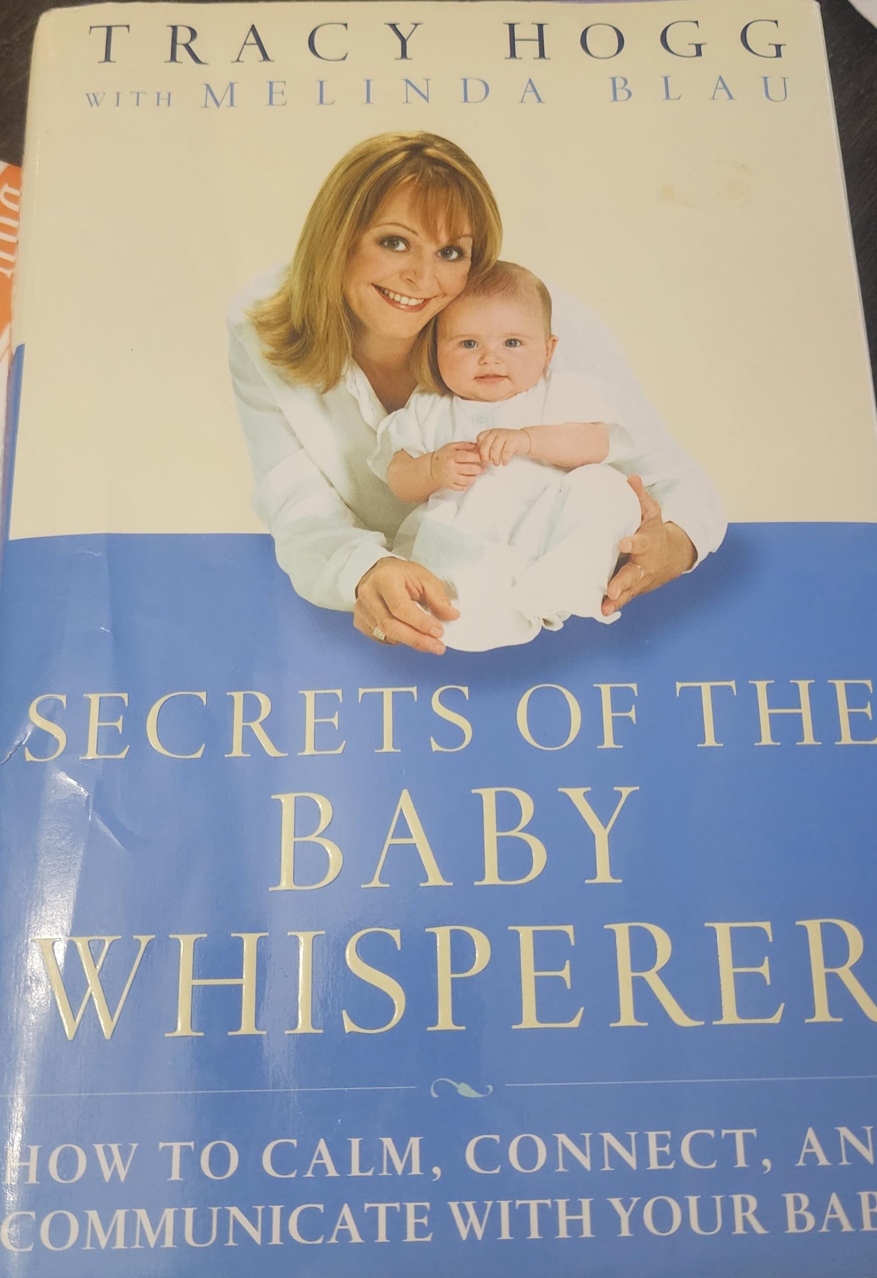 Secrets Of The Baby Whisperer: How To Calm, Connect, And Communicate With Your Baby,New