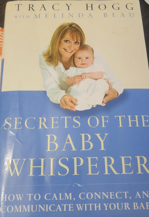 Secrets Of The Baby Whisperer: How To Calm, Connect, And Communicate With Your Baby,New
