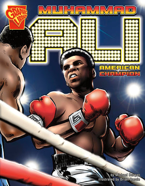 Muhammad Ali: American Champion (Graphic Biographies),Used