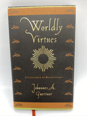 Worldly Virtues: A Catalogue of Reflections,Used