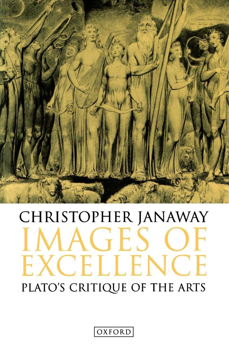 Images of Excellence: Plato's Critique of the Arts,Used