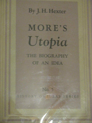 More's Utopia: The Biography of an Idea (History of Ideas Series, No. 5.),Used