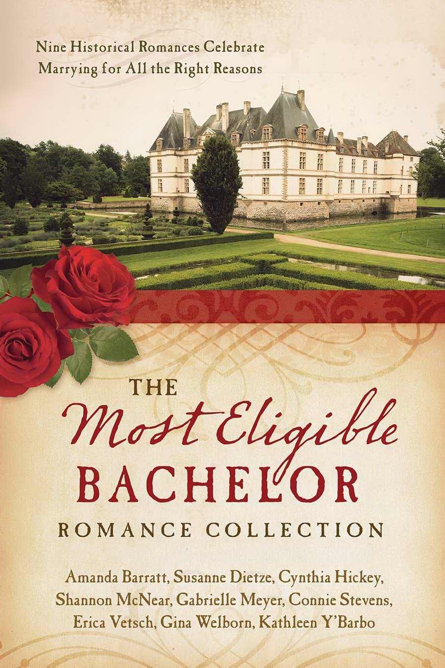The Most Eligible Bachelor Romance Collection: Nine Historical Novellas Celebrate Marrying for All the Right Reasons,Used