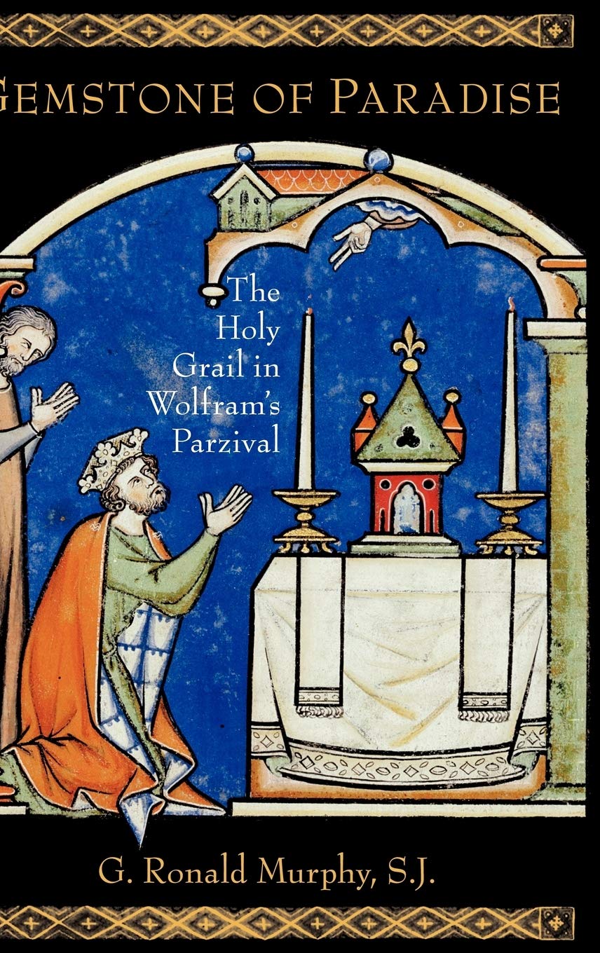 Gemstone Of Paradise: The Holy Grail In Wolfram'S Parzival,New