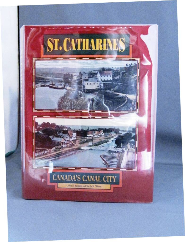St. Catharines: Canada'S Canal City