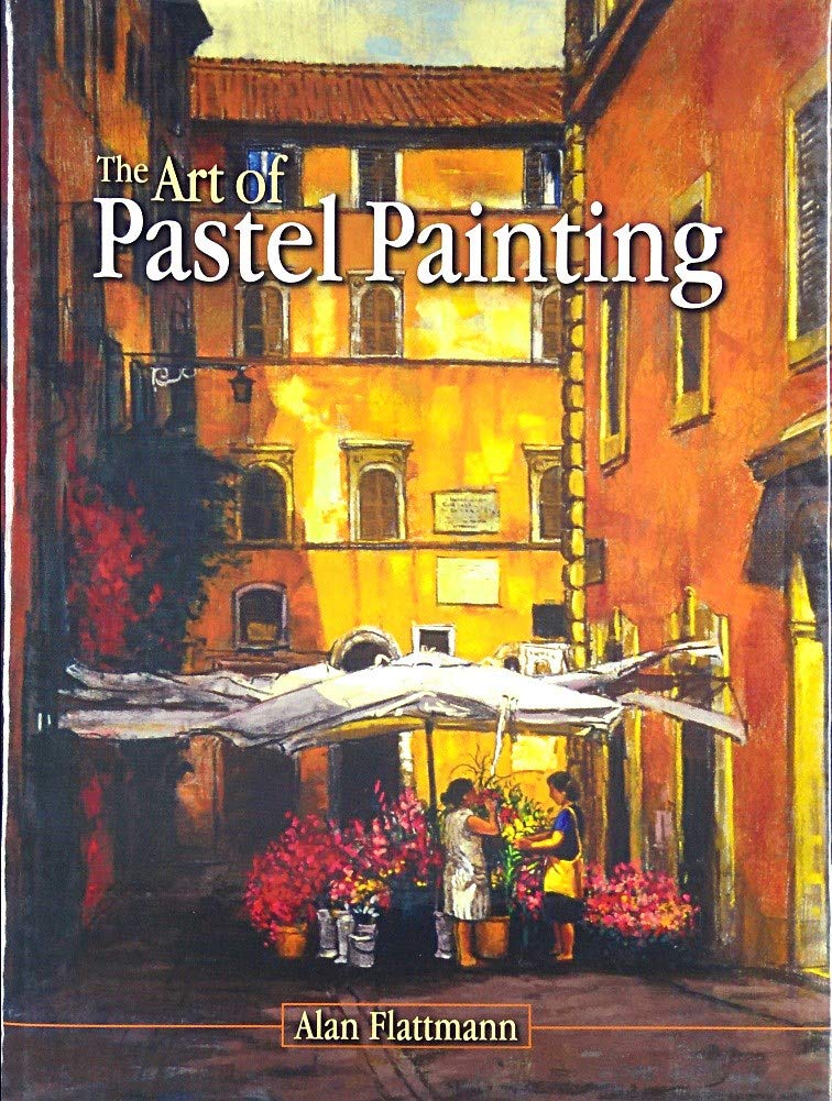 The Art Of Pastel Painting