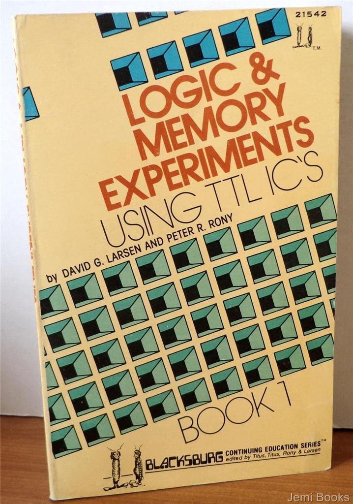 Logic & memory experiments using TTL integrated circuits (Blacksburg continuing education series),Used