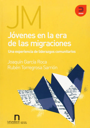 Jvenes en la era de las migraciones: Una experiencia de liderazgos comunitarios (Expresiones / Expressions) (Spanish Edition),Used