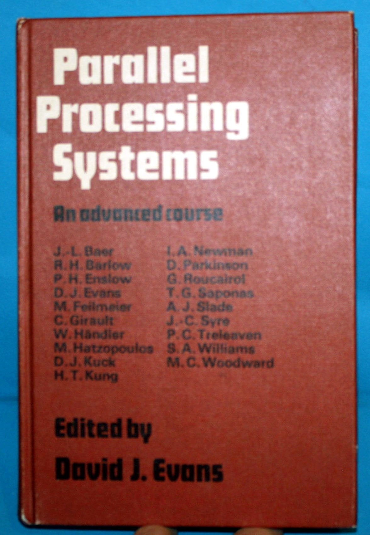 Parallel Processing Systems: An Advanced Course,Used