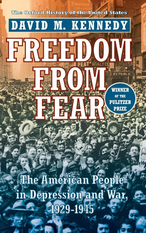 Freedom From Fear: The American People In Depression And War, 19291945 (Oxford History Of The United States),Used