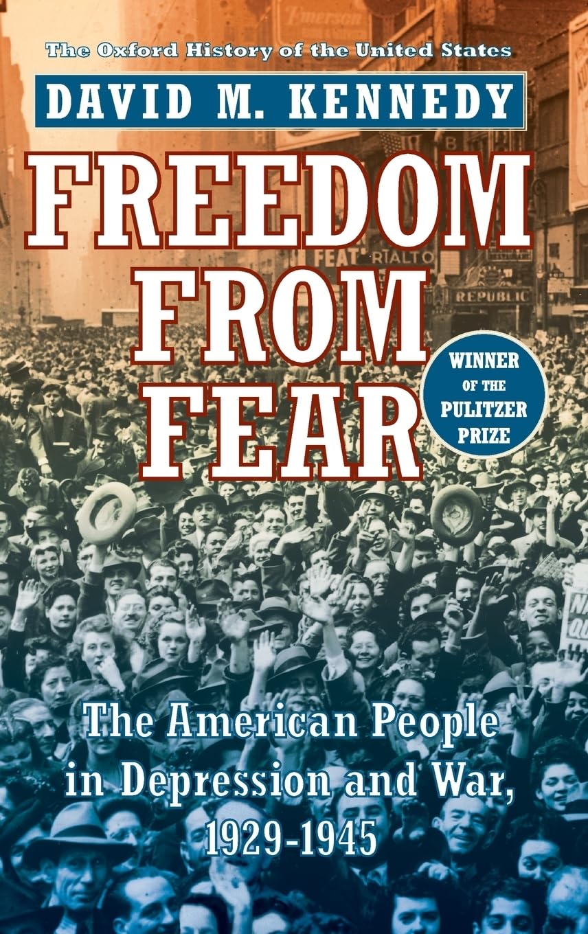 Freedom From Fear: The American People In Depression And War, 19291945 (Oxford History Of The United States),Used