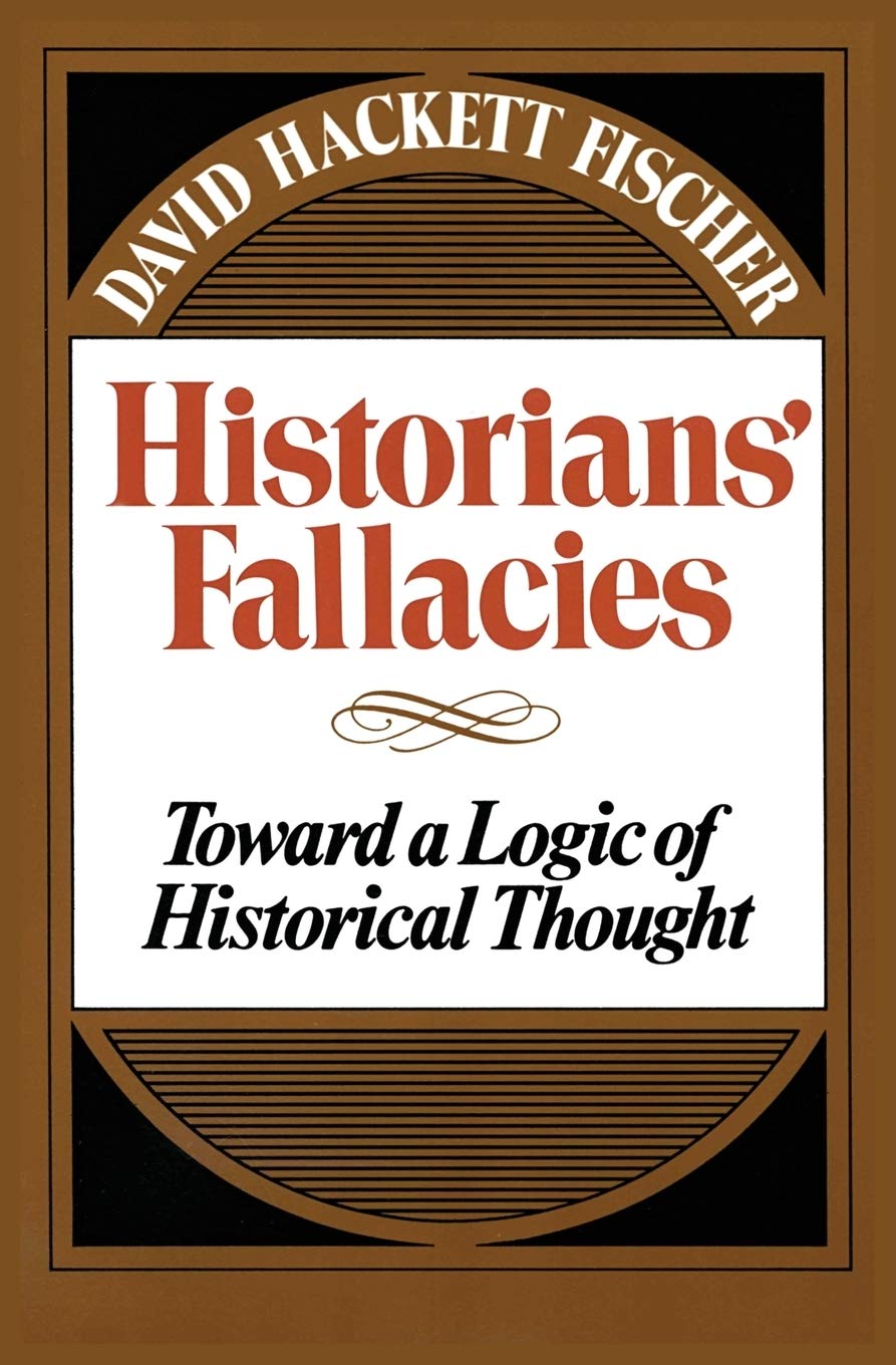 Historians' Fallacies : Toward a Logic of Historical Thought,Used