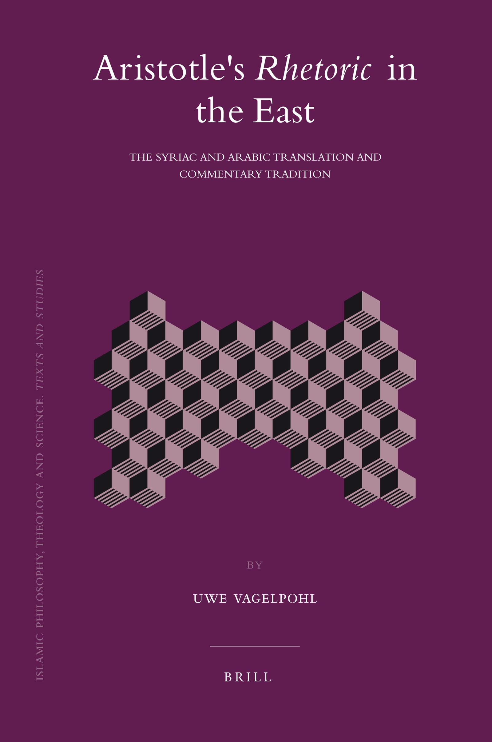 Aristotle's Rhetoric in the East: The Syriac and Arabic Translation and Commentary Tradition (Islamic Philosophy, Theology and S,Used