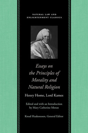 Essays On The Principles Of Morality And Natural Religion (Natural Law And Enlightenment Classics),New