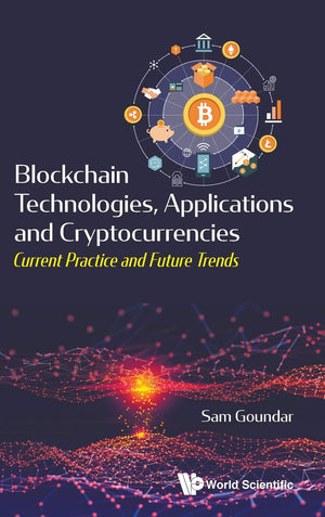 Blockchain Technologies, Applications and Cryptocurrencies: Current Practice and Future Trends,Used