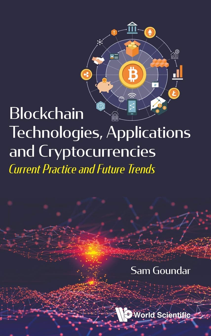 Blockchain Technologies, Applications and Cryptocurrencies: Current Practice and Future Trends,Used
