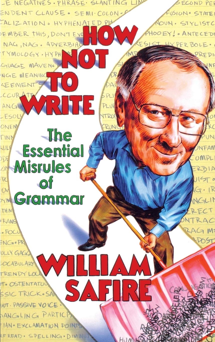 How Not to Write: The Essential Misrules of Grammar,New