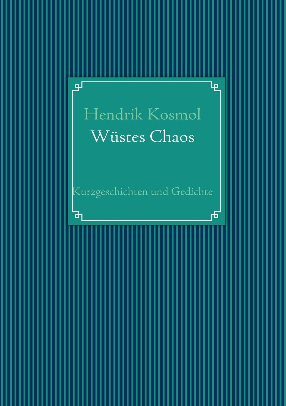 Wstes Chaos: Kurzgeschichten und Gedichte (German Edition),Used