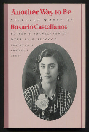 Another Way to Be: Selected Works of Rosario Castellanos,Used