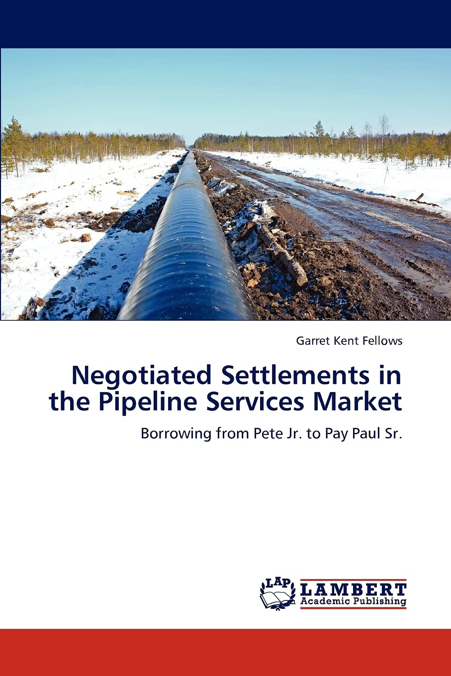 Negotiated Settlements in the Pipeline Services Market: Borrowing from Pete Jr. to Pay Paul Sr.,Used