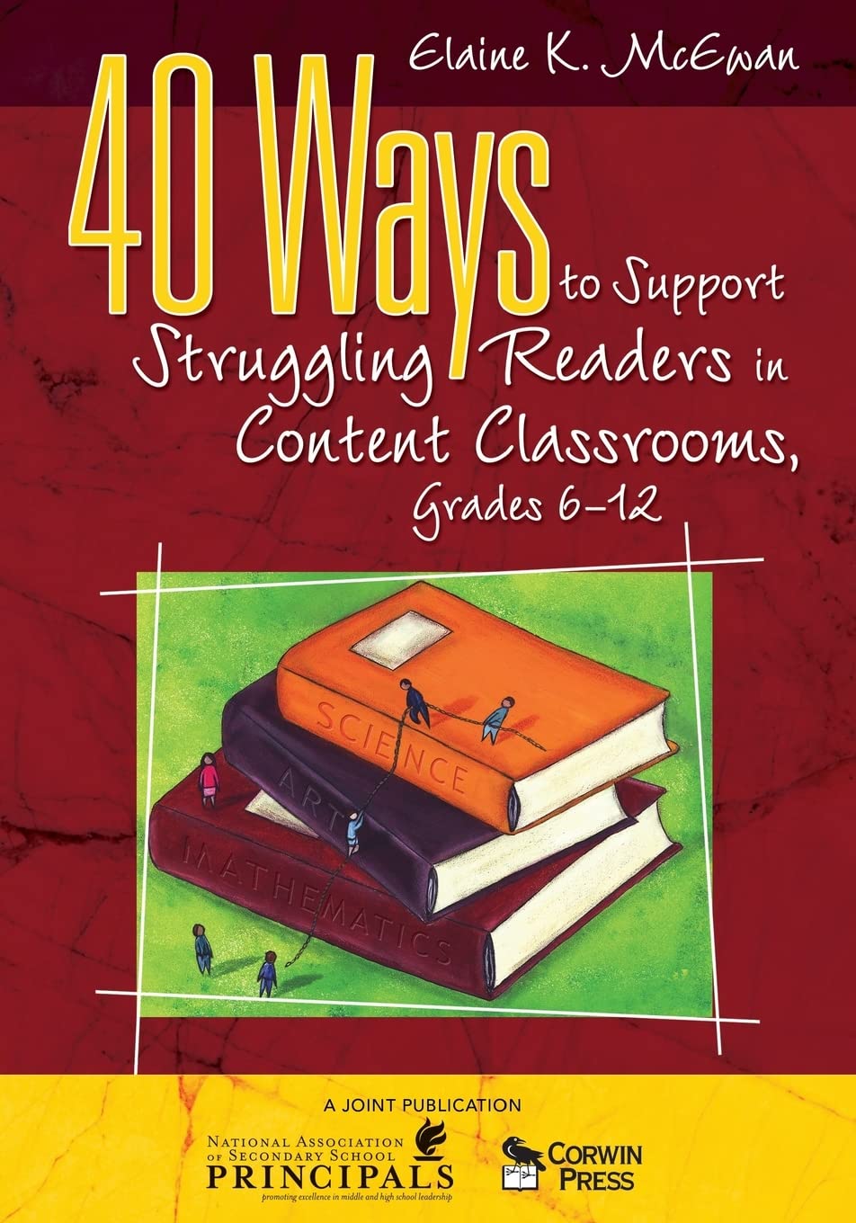 40 Ways to Support Struggling Readers in Content Classrooms, Grades 612,Used