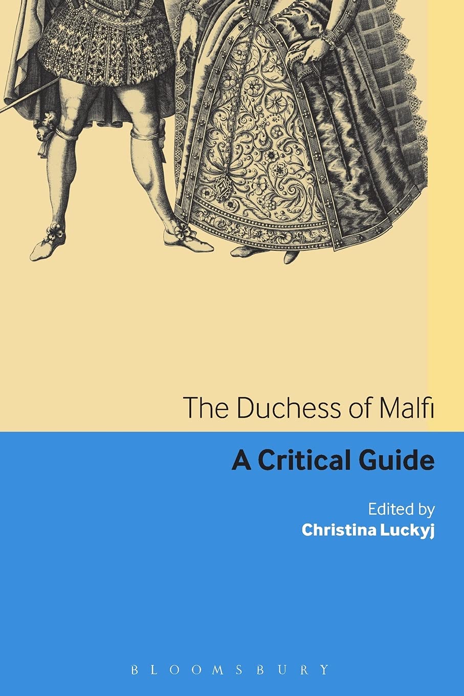 The Duchess of Malfi: A critical guide (Continuum Renaissance Drama Guides),Used