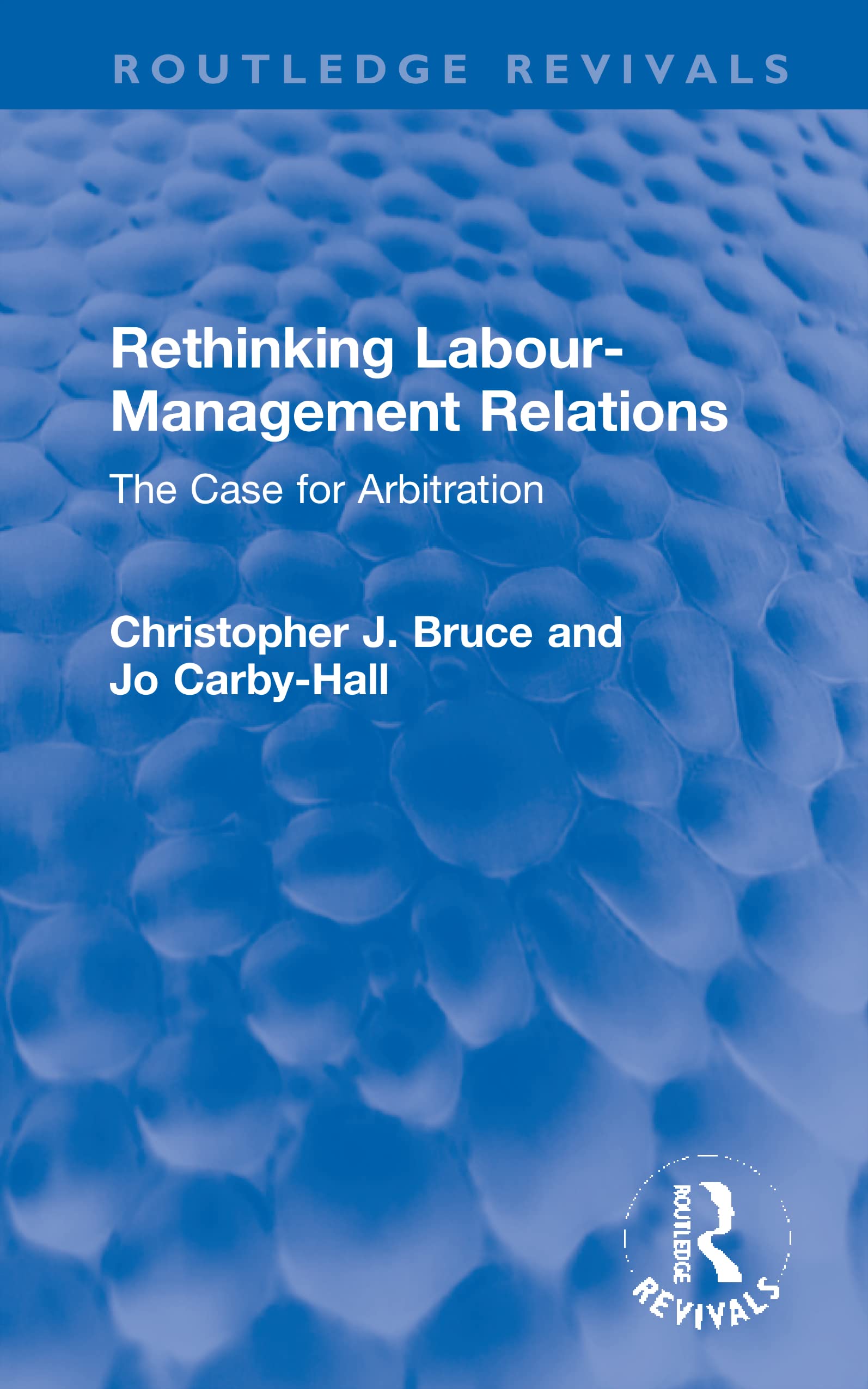 Rethinking LabourManagement Relations (Routledge Revivals),Used