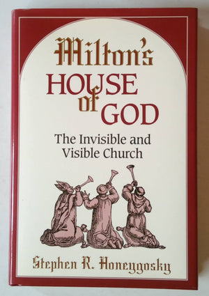 Milton's House of God: The Invisible and Visible Church,Used