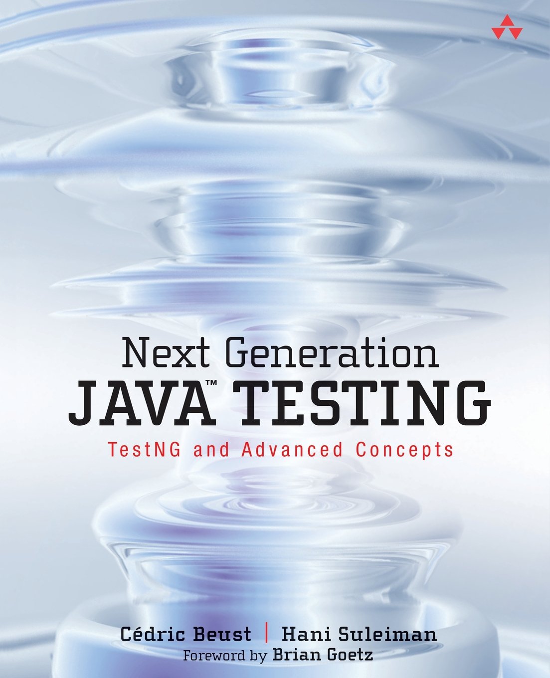 Next Generation Java Testing: TestNG and Advanced Concepts,Used