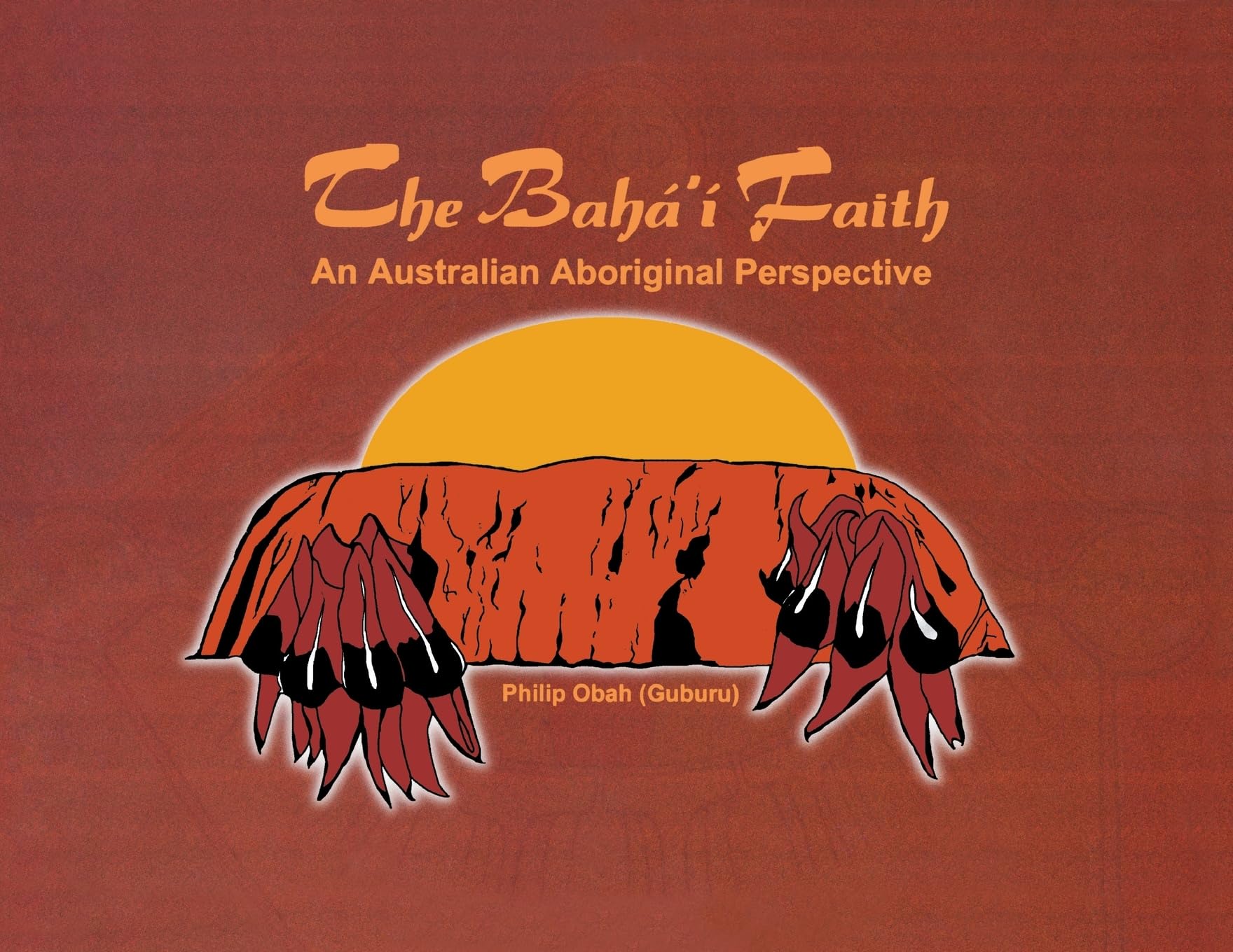 The Bah' Faith: An Australian Aboriginal Perspective,Used