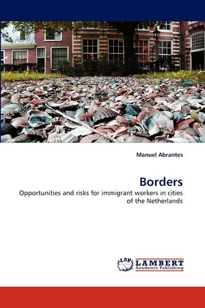 Borders: Opportunities and risks for immigrant workers in cities of the Netherlands,Used