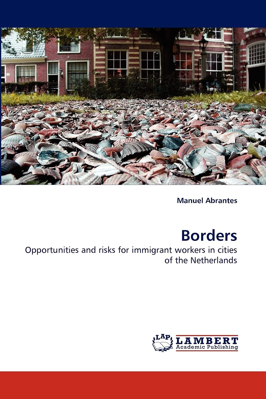 Borders: Opportunities and risks for immigrant workers in cities of the Netherlands,Used