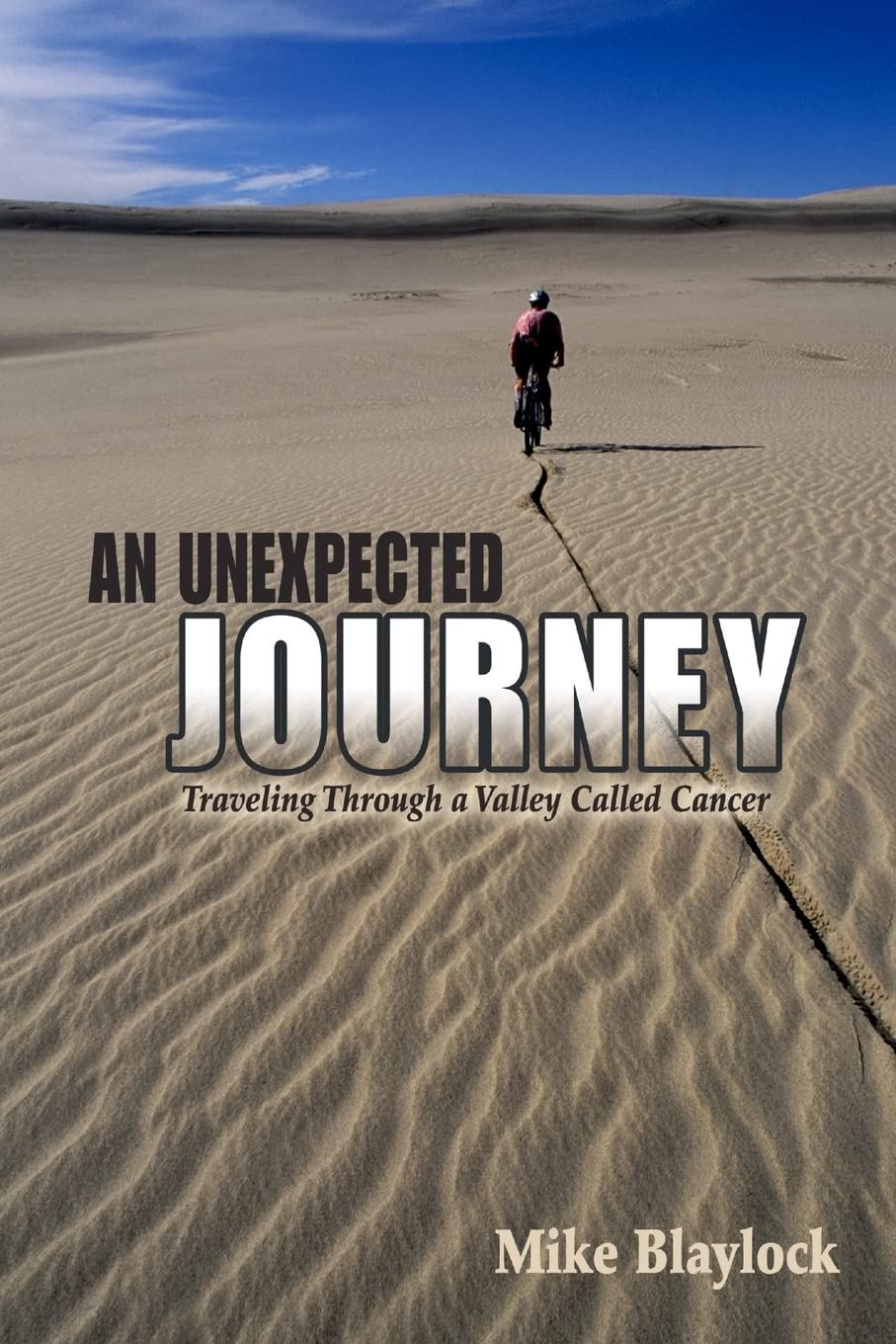 An Unexpected Journey: Traveling Through a Valley Called Cancer,Used