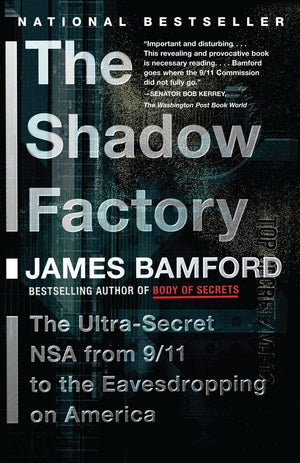 The Shadow Factory: The NSA from 9/11 to the Eavesdropping on America,Used