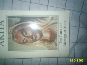 Akita: The Tears and Message of Mary,Used