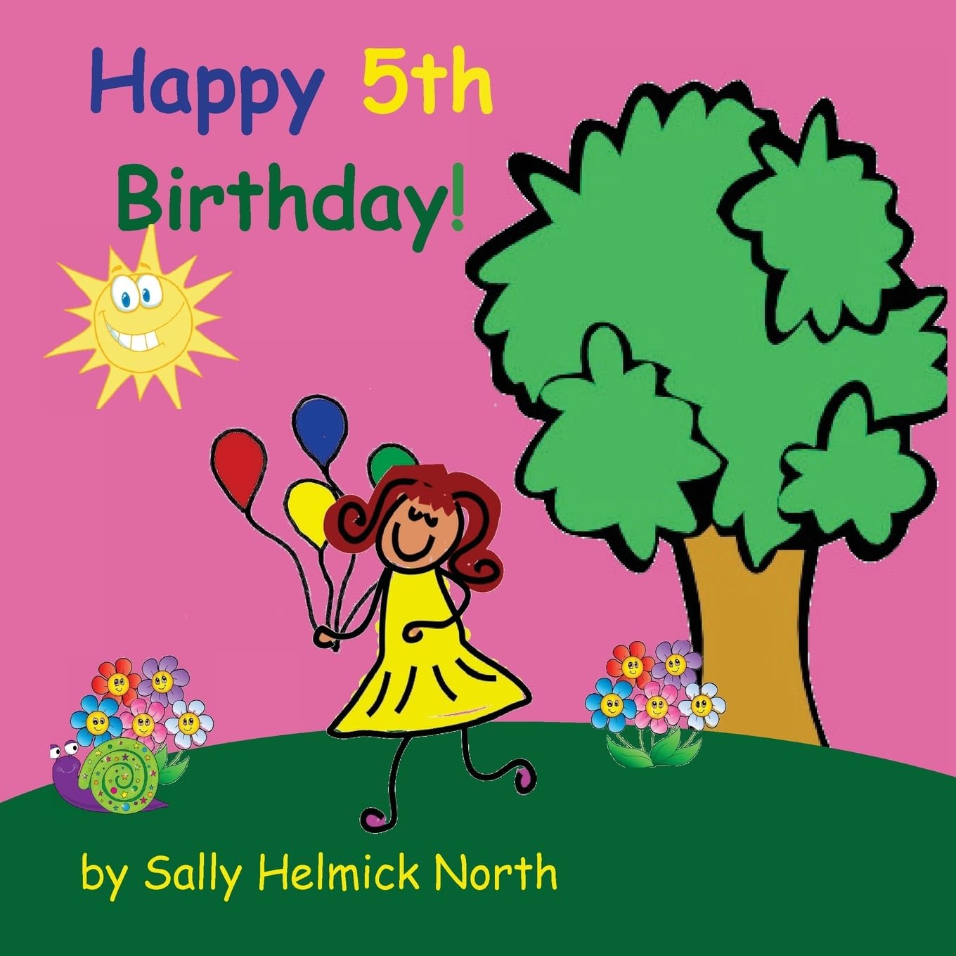 Happy Fifth Birthday! (girl version) (Sneaky Snail Stories),Used