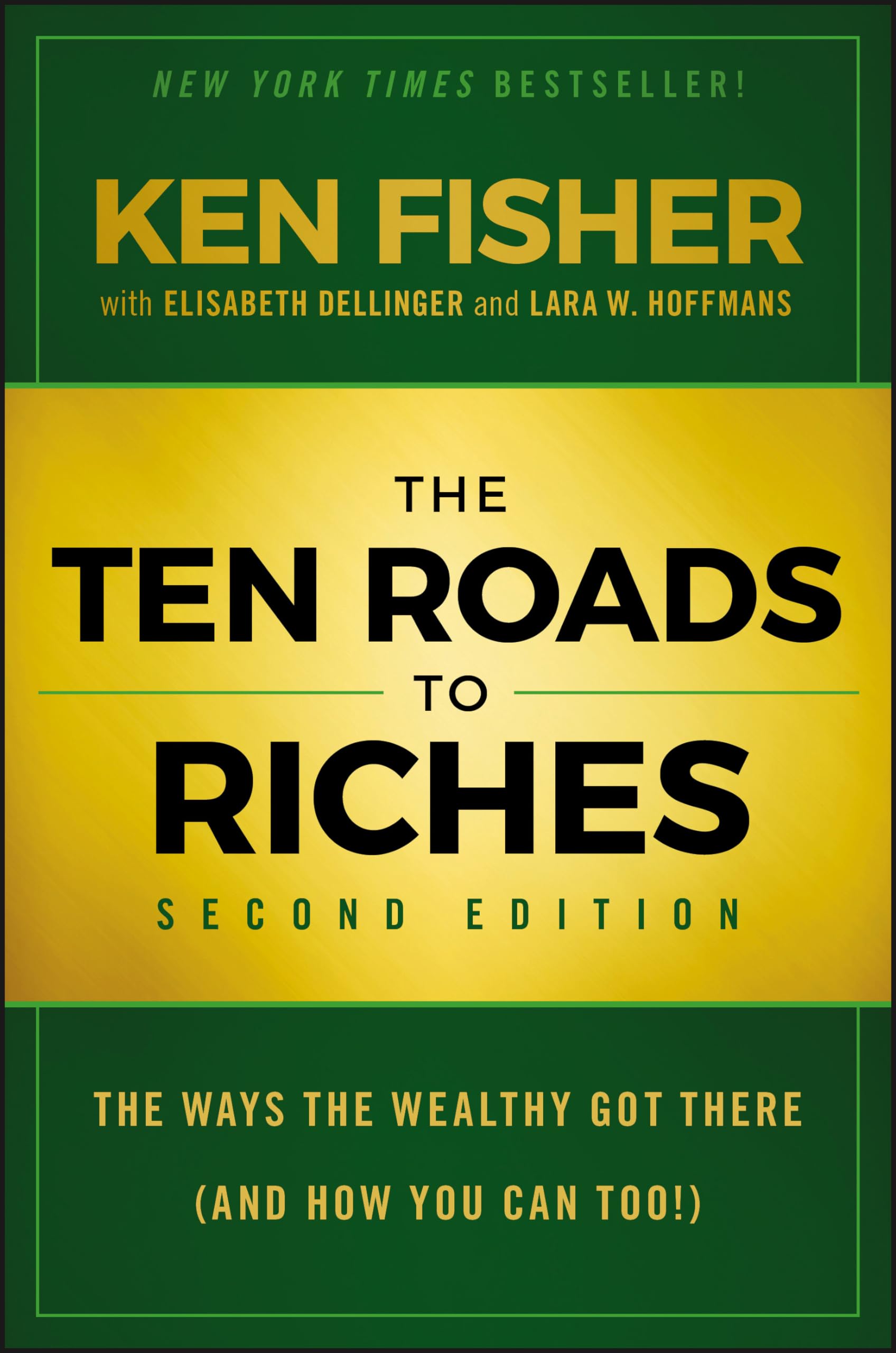 The Ten Roads to Riches: The Ways the Wealthy Got There (And How You Can Too!),Used