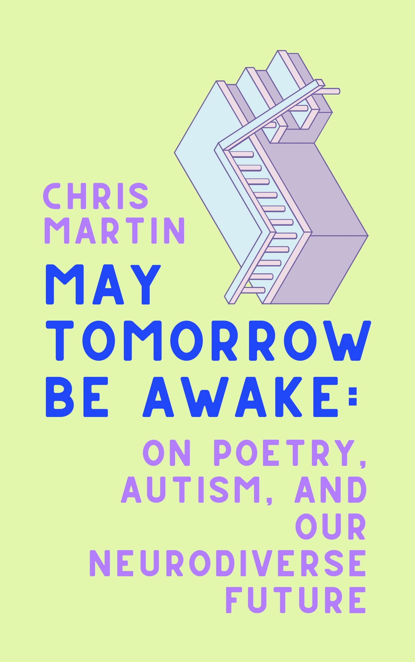 May Tomorrow Be Awake: On Poetry, Autism, And Our Neurodiverse Future-new