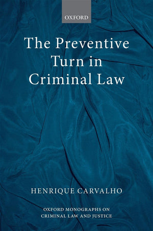 The Preventive Turn in Criminal Law (Oxford Monographs on Criminal Law and Justice),Used