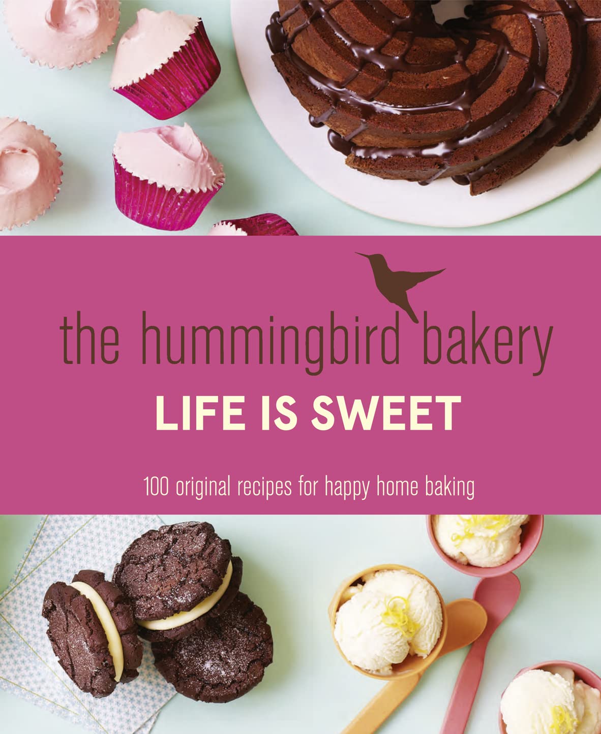The Hummingbird Bakery Life Is Sweet,New