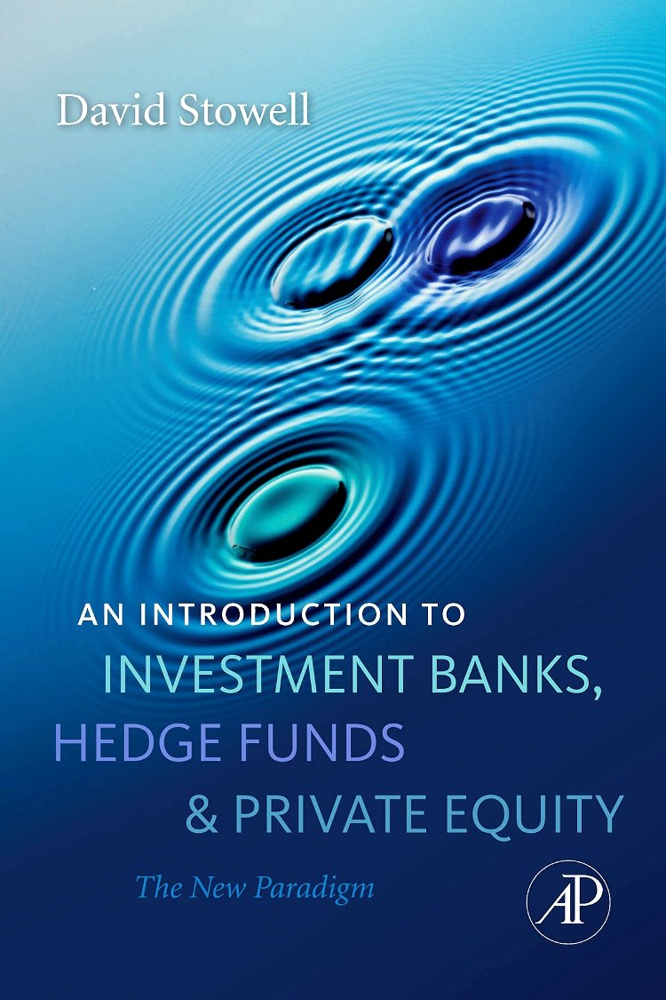An Introduction to Investment Banks, Hedge Funds, and Private Equity: The New Paradigm,Used