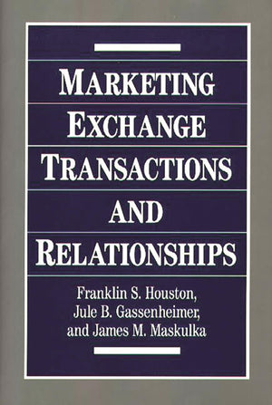 Marketing Exchange Transactions and Relationships,Used